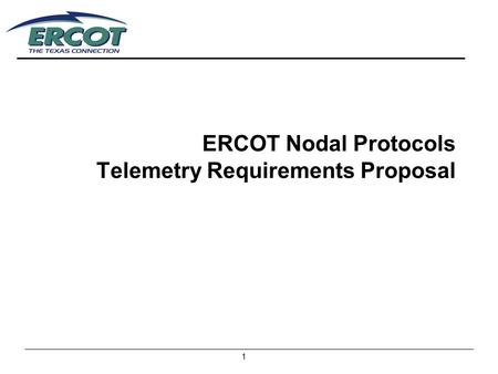 ERCOT Nodal Protocols Telemetry Requirements Proposal