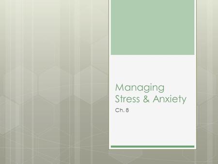 Managing Stress & Anxiety