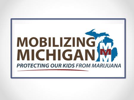 A Research-Based Campaign to Educate All Sectors of the Community about the Dangers of Youth Marijuana Use.