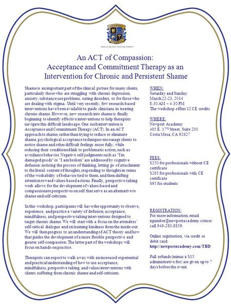 An ACT of Compassion: Acceptance and Commitment Therapy as an Intervention for Chronic and Persistent Shame Shame is an important part of the clinical.