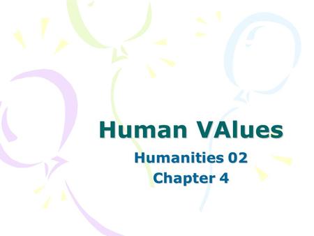 Human VAlues Humanities 02 Chapter 4. The Role Of Conscience What is a conscience? Conscience is a special sense, a moral sense that is innate in human.