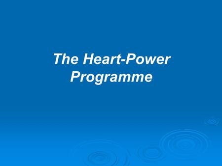The Heart-Power Programme. Do you remember ever reading Father’s words: “Don’t say, ‘Where is love?’ Don't say, ‘I expect love from my spouse.’ If you.