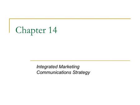 Integrated Marketing Communications Strategy