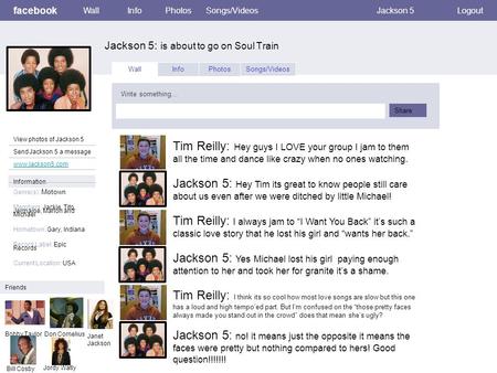 Facebook Jackson 5: is about to go on Soul Train WallInfoPhotosSongs/VideosJackson 5Logout View photos of Jackson 5 Send Jackson 5 a message www.jackson5.com.