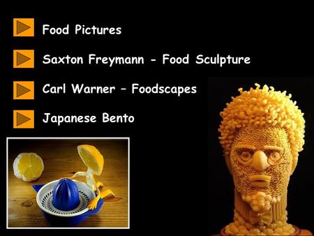 Www.ks1resources.co.uk Food Pictures Saxton Freymann - Food Sculpture Carl Warner – Foodscapes Japanese Bento.
