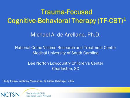 Trauma-Focused Cognitive-Behavioral Therapy (TF-CBT)1