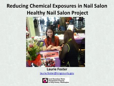 Laurie Foster Reducing Chemical Exposures in Nail Salon Healthy Nail Salon Project.