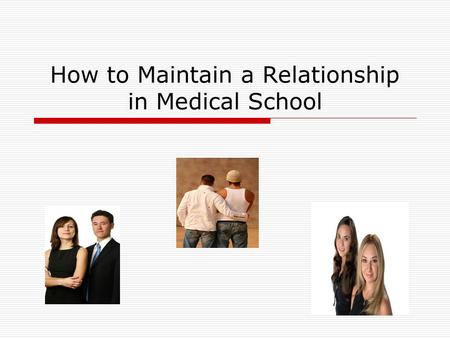 How to Maintain a Relationship in Medical School.