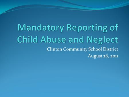 Clinton Community School District August 26, 2011.