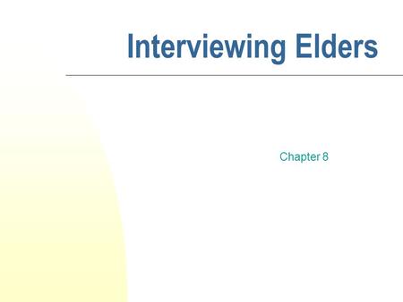 Interviewing Elders Chapter 8.