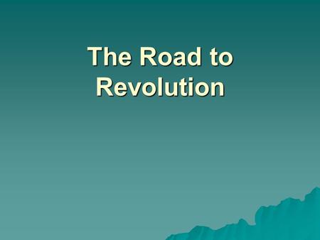 The Road to Revolution. Warm up: Use your knowledge of the 13 colonies to answer the following questions for both photographs pictured below.What regions.