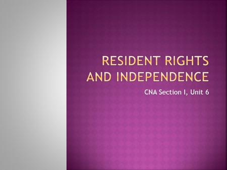 Resident rights and independence