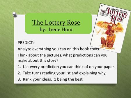 The Lottery Rose by: Irene Hunt