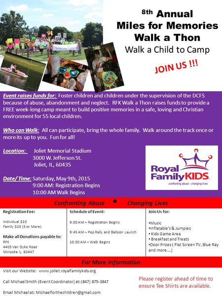8th Annual Miles for Memories Walk a Thon Walk a Child to Camp JOIN US !!! Event raises funds for: Foster children and children under the supervision of.