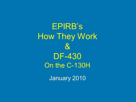 EPIRB’s How They Work & DF-430 On the C-130H