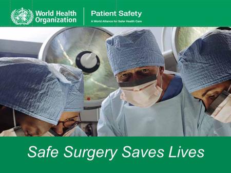 Safe Surgery Saves Lives