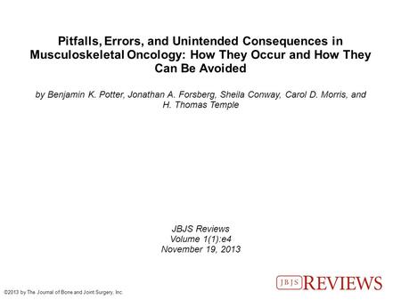 Pitfalls, Errors, and Unintended Consequences in Musculoskeletal Oncology: How They Occur and How They Can Be Avoided by Benjamin K. Potter, Jonathan A.