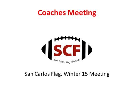 Coaches Meeting San Carlos Flag, Winter 15 Meeting.