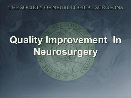 Quality Improvement In Neurosurgery