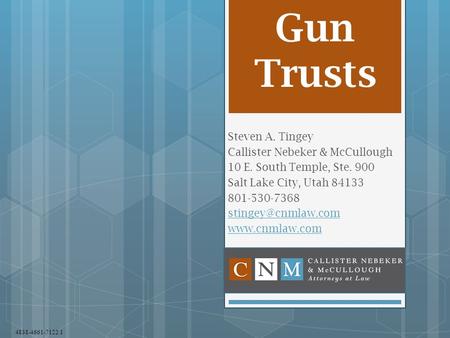 Gun Trusts Steven A. Tingey Callister Nebeker & McCullough