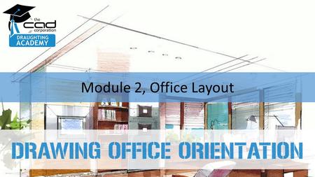 Module 2, Office Layout.