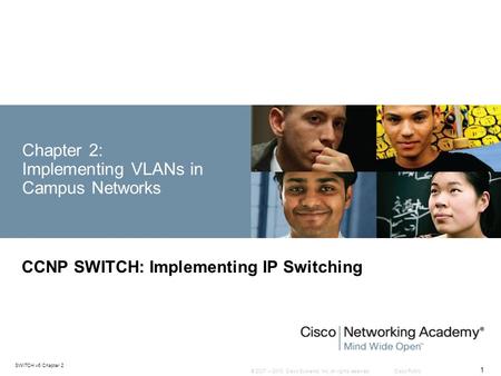 Chapter 2: Implementing VLANs in Campus Networks