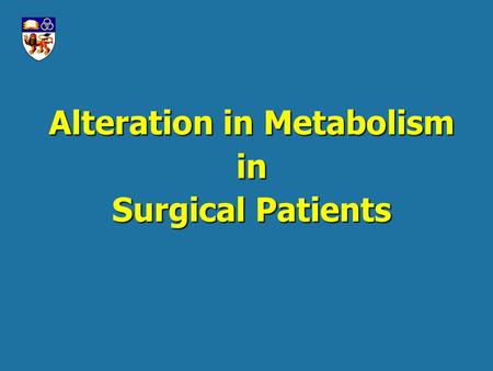 Alteration in Metabolism in Surgical Patients. Energy Metabolism l In order to mount a metabolic response to injury the body uses as a fuel glucose, fat.