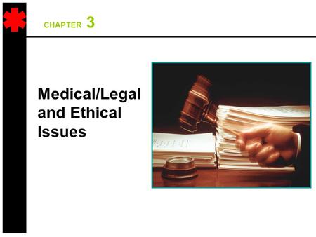 Medical/Legal and Ethical Issues