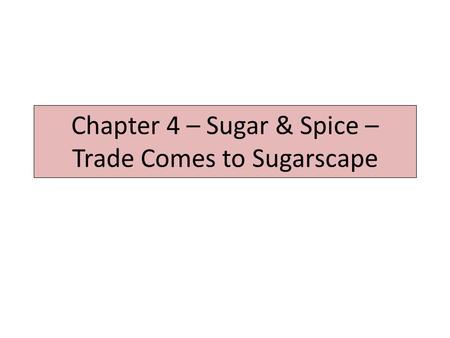 Chapter 4 – Sugar & Spice – Trade Comes to Sugarscape.