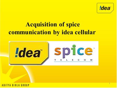 Acquisition of spice communication by idea cellular