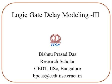 Logic Gate Delay Modeling -III