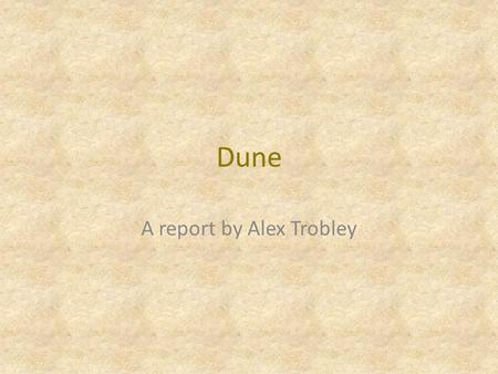 A report by Alex Trobley