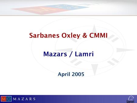 Sarbanes Oxley & CMMI Mazars / Lamri