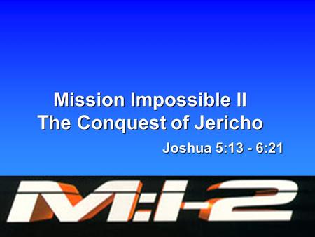 Mission Impossible II The Conquest of Jericho