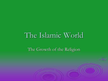 The Growth of the Religion