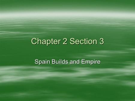 Spain Builds and Empire