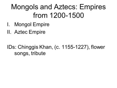 Mongols and Aztecs: Empires from