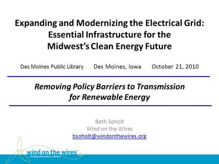 Expanding and Modernizing the Electrical Grid: Essential Infrastructure for the Midwest’s Clean Energy Future Des Moines Public Library Des Moines, IowaOctober.