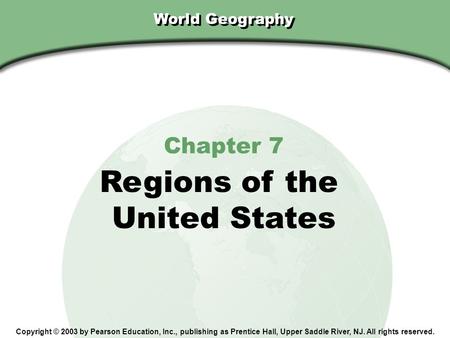 Regions of the United States Chapter 7 World Geography