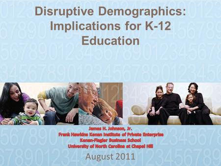 Disruptive Demographics: Implications for K-12 Education August 2011.