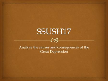 Analyze the causes and consequences of the Great Depression.
