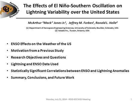 The Effects of El Niño-Southern Oscillation on Lightning Variability over the United States McArthur “Mack” Jones Jr. 1, Jeffrey M. Forbes 1, Ronald L.