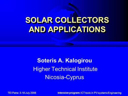 SOLAR COLLECTORS AND APPLICATIONS