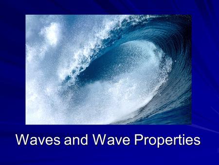 Waves and Wave Properties. Why are we able to see? Answer: Because there is light. And…what is light? Answer: Light is a wave. So…what is a wave?