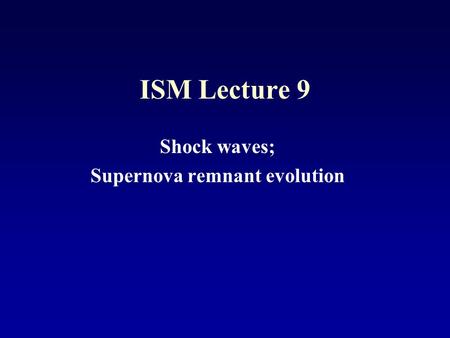 Shock waves; Supernova remnant evolution