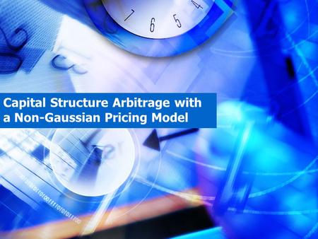 Capital Structure Arbitrage with a Non-Gaussian Pricing Model.
