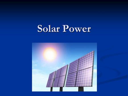 Solar Power. Before the bell rings get out your notes and begin answering the following based on your row… Row 1- (closest to the front!)- What are the.