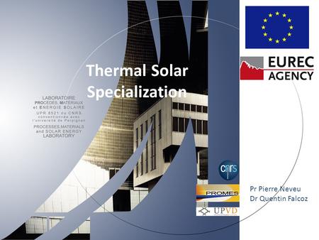 Thermal Solar Specialization Pr Pierre Neveu Dr Quentin Falcoz.