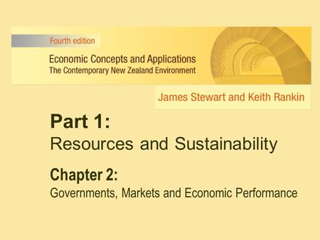 Part 1: Resources and Sustainability Chapter 2: Governments, Markets and Economic Performance.
