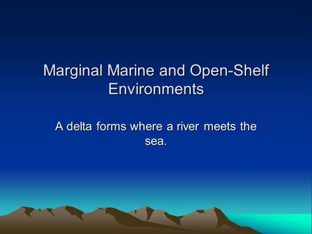 Marginal Marine and Open-Shelf Environments